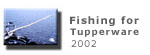 fishing tupperware